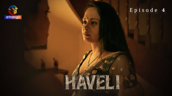 Haveli Part 1 – S01E04 – 2024 – Hindi Hot Web Series – Atrangii