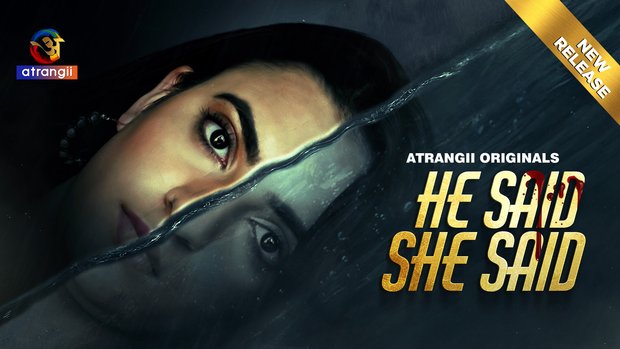 He Said She Said – 2024 – Hindi Hot Short Film – Atrangii