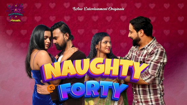Naughty @40 – P01 – 2024 – Hot Web Series WowEntertainment
